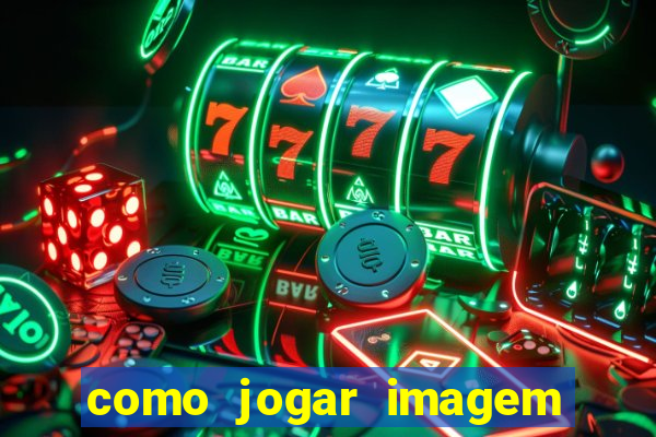 como jogar imagem no google para pesquisa